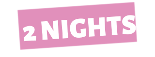 2 NIGHTS