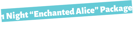 1 Night Enchanted Alice Package